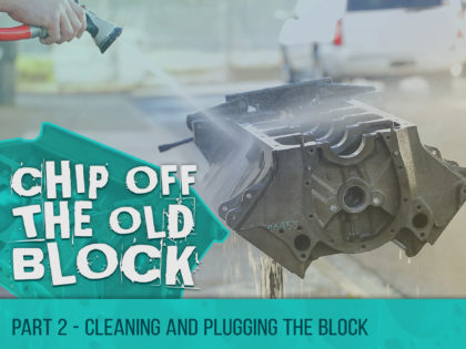Chip Off The Old Block – Cleaning and Plugging the Cadillac 390 Block