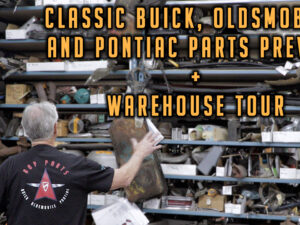 Classic Buick, Oldsmobile, And Pontiac Parts Preview + Warehouse Tour
