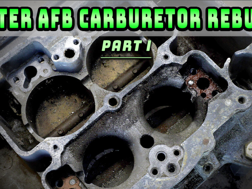 How To Rebuild Carter AFB Carburetor Part I
